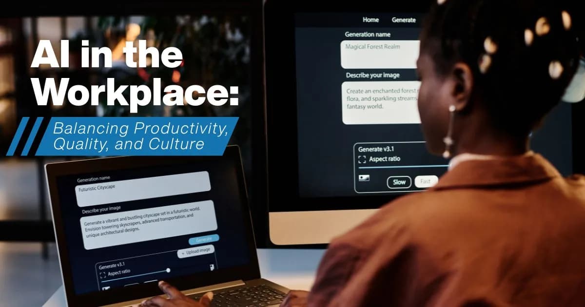 AI in the Workplace: How Productivity, Quality, and Culture Connect